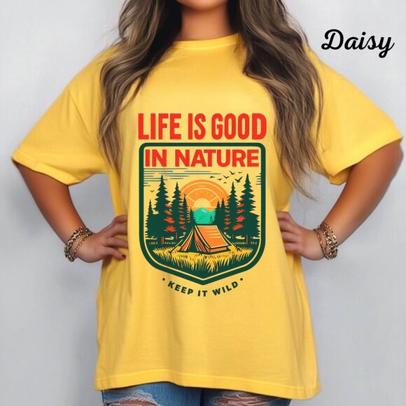 Daisy Tops - Womans T Shirt Life Is Good In Nature Keep It Wild Camping Graphic Tee Shirt